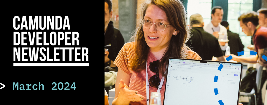 Camunda Developer Newsletter Email | March 2024