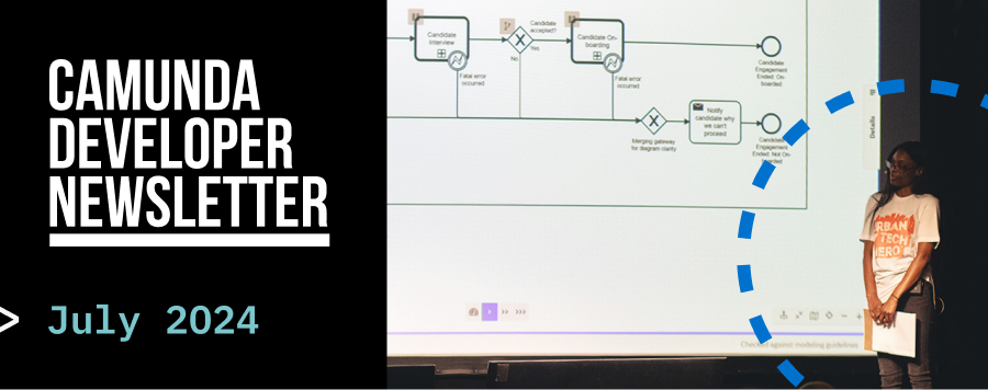 Camunda Developer Newsletter July 2024