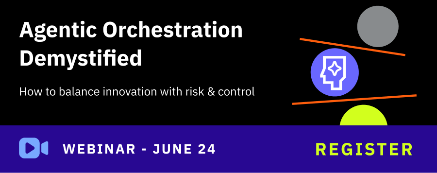Webinar: Agentic Orchestration Demystified